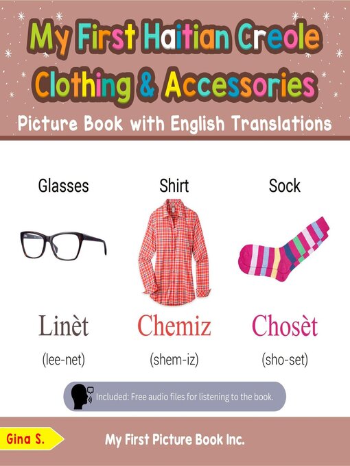 Title details for My First Haitian Creole Clothing & Accessories Picture Book with English Translations by Gina S. - Available